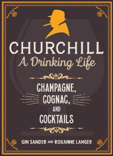 Picture of Churchill: A Drinking Life