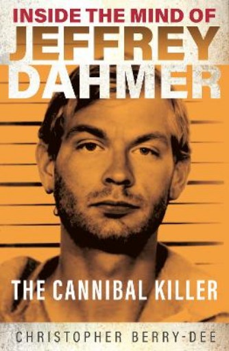 Picture of Inside the Mind of Jeffrey Dahmer