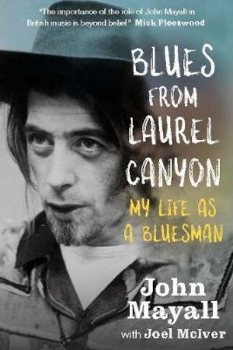 Picture of Blues From Laurel Canyon: My Life as a Bluesman